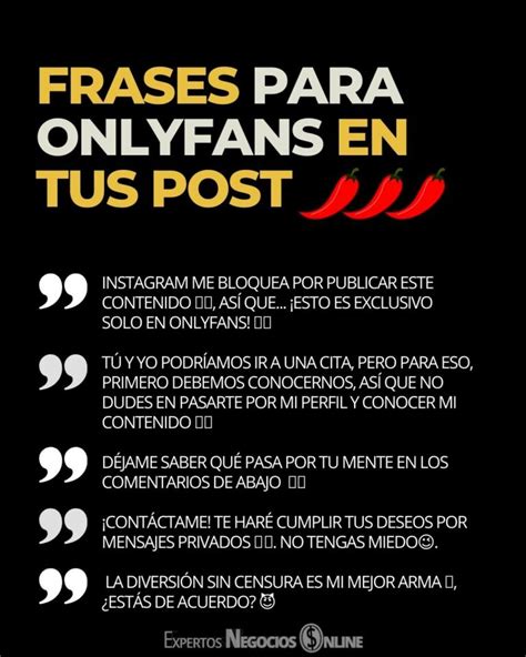 frases para onlyfans|FRASES para ONLYFANS en tus post: 50 ideas y ejemplos